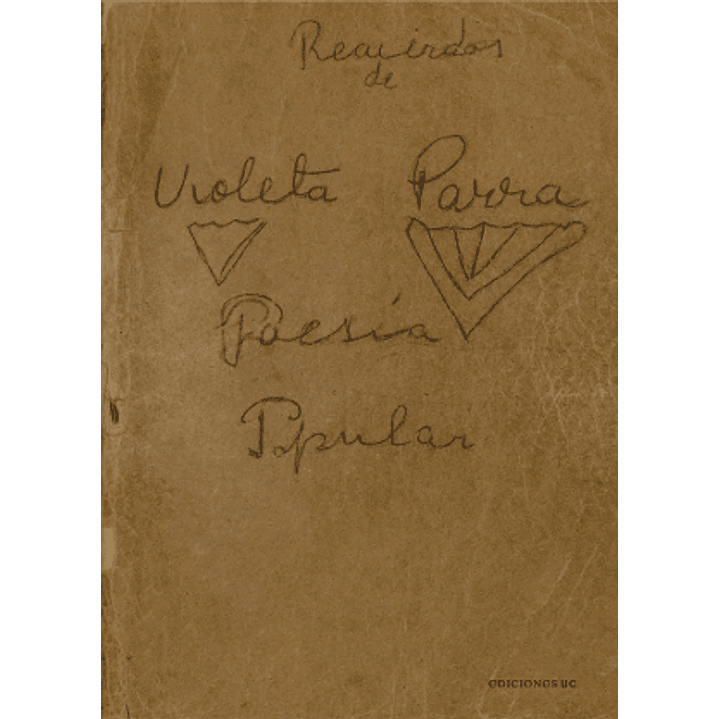 Recuerdos De Violeta Parra. Poesia Popular - Parra, Violeta 1