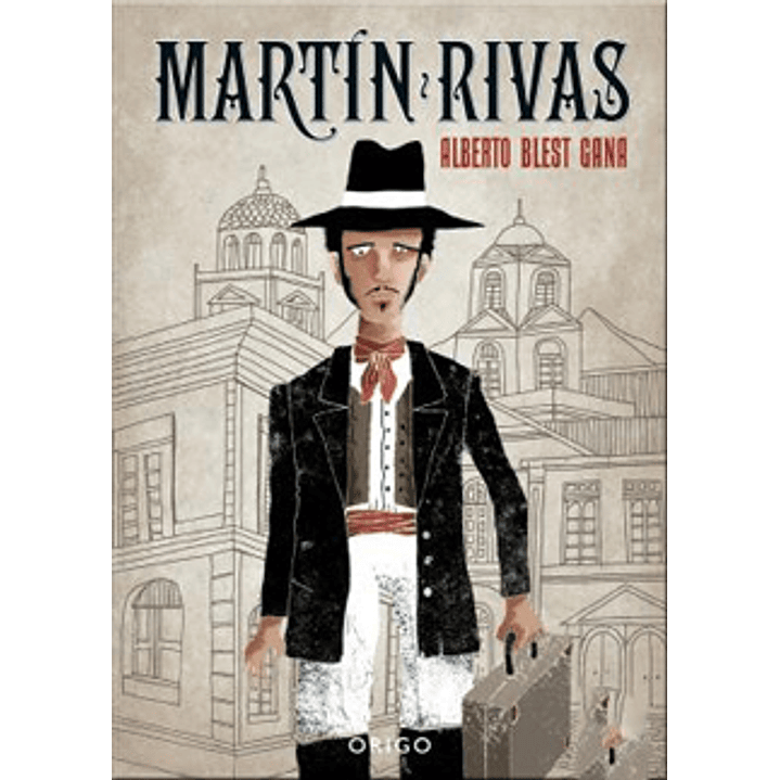 Martin Rivas - Blest Gana, Alberto 1