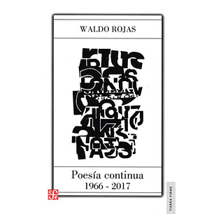 Poesia Continua 1966 2017 Waldo Rojas - Rojas, Waldo