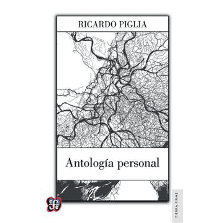 Antologia Personal Ricardo Piglia - Piglia, Ricardo 1