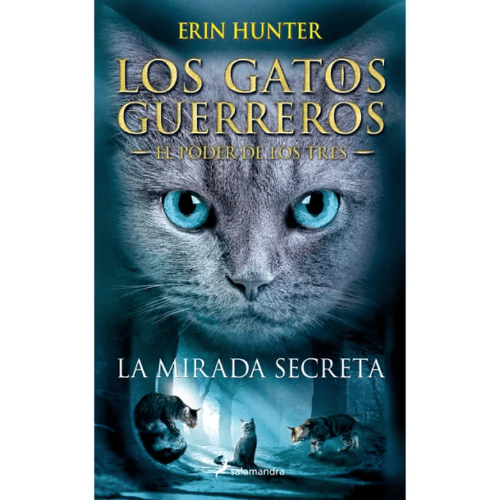 P3 Gatos Guerreros 1 La Mirada Secreta - Hunter, Erin 1