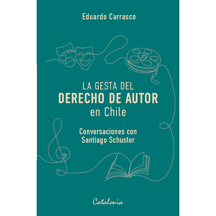 La Gesta Del Derecho De Autor - Carrasco, Eduardo 1