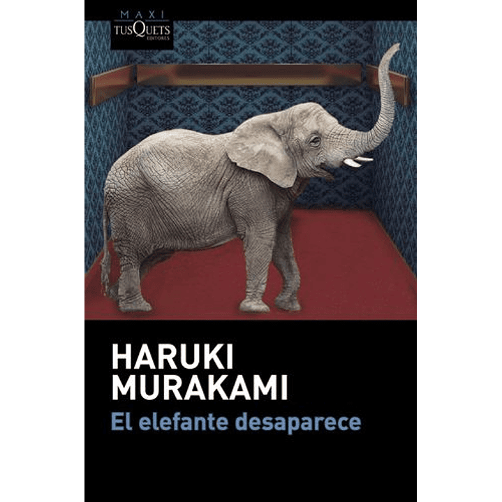 El Elefante Desaparece - Murakami, Haruki 1