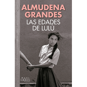 Las Edades De Lulu - Grandes, Almudena