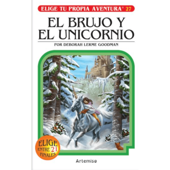 Elige Tu Propia Aventura - El Brujo Y El Unicornio - Lerme Goodman, Deborah 1