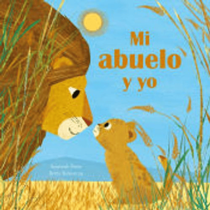 Mi Abuelo Y Yo  - Shane, Susannah; Teckentrup, Britta 1