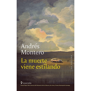 La Muerte Viene Estilando - Montero, Andres