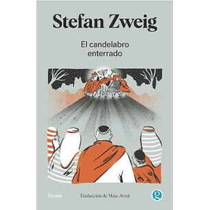 El Candelabro Enterrado - Zweig, Stefan
