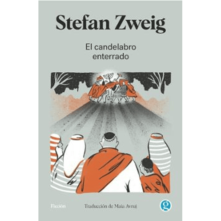 El Candelabro Enterrado - Zweig, Stefan 1