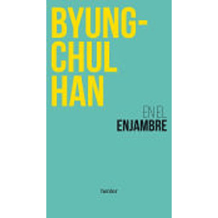 En El Enjambre - Byung-chul Han
