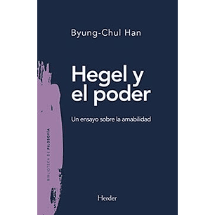 Hegel Y El Poder - Byung-chul Han