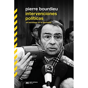 Intervenciones Politicas - Bourdieu, Pierre