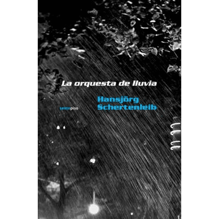 La Orquesta De Lluvia - Schertenleib, Hansjorg 1