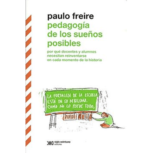 Pedagogia De Los Sueños Posibles - Freire, Paulo