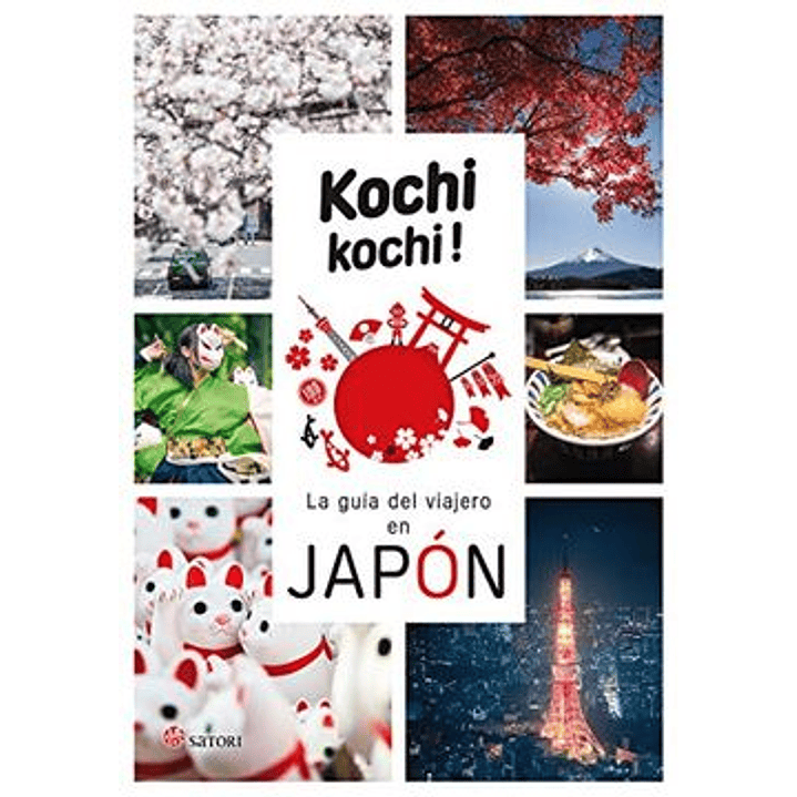 Kochi Kochi La Guia Del Viajero En Japon - No Ingresado 1