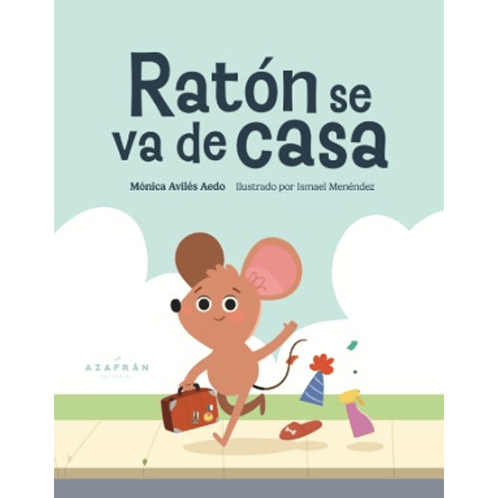 Raton Se Va De Casa - Aviles Aedo, Monica 1