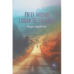 En El Mismo Lugar De Siempre - Sepulveda, Sergio