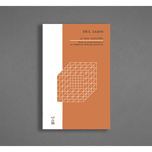 La Vida Espectral - Sadin, Eric