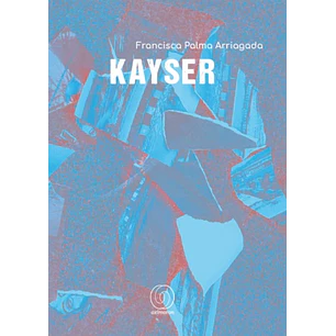 Kayser - Palma Arriagada, Francisca