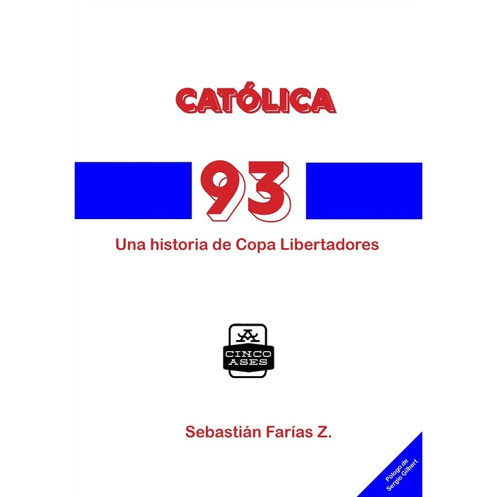 La Heroica Cruzada Del 93 - Farias, Sebastian 1