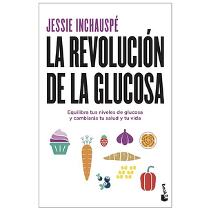 La Revolucion De La Glucosa - Inchauspe, Jessie