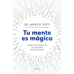 Tu Mente Es Magica - Doty, James R.