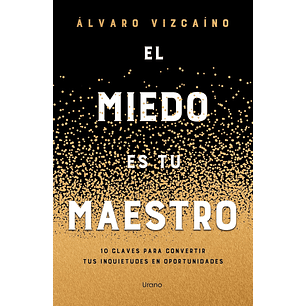 El Miedo Es Tu Maestro - Vizcaino, Alvaro