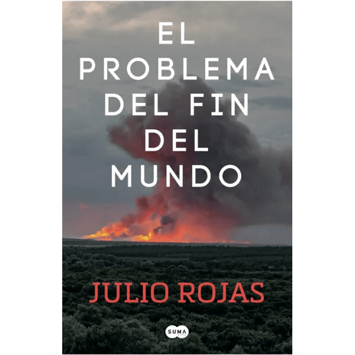 El Problema Del Fin Del Mundo - Rojas, Julio 1