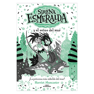 La Sirena Esmeralda 4 - Sirena Esmeralda Y El Reino Del Mar - Muncaster, Harriet
