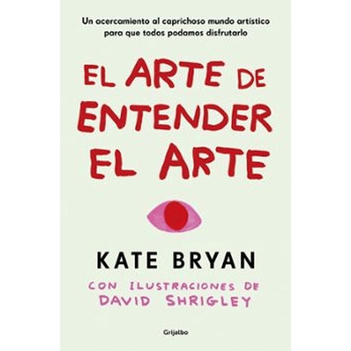 El Arte De Entender El Arte - Bryan, Kate 1