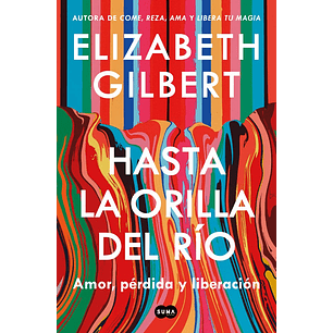 Hasta La Orilla Del Rio - Gilbert, Elizabeth