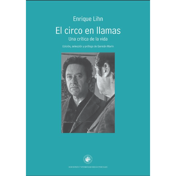 El Circo En Llamas - Lihn, Enrique 1