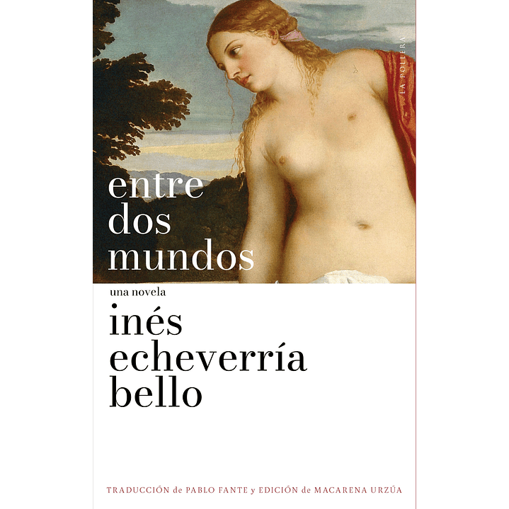 Entre Dos Mundos - Echeverria Bello, Ines 1