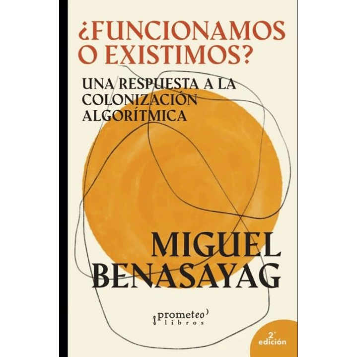 Funcionamos O Existimos - Benasayag, Miguel 1