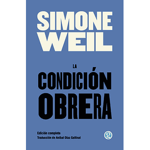 La Condicion Obrera - Weil, Simone