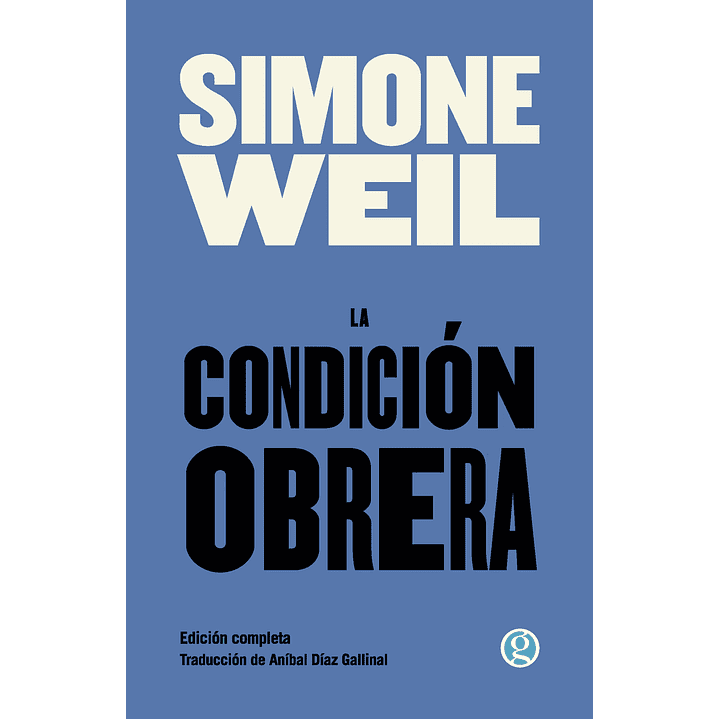 La Condicion Obrera - Weil, Simone 1
