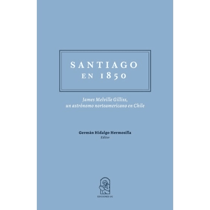 Santiago En 1850 - Hidalgo, German 1