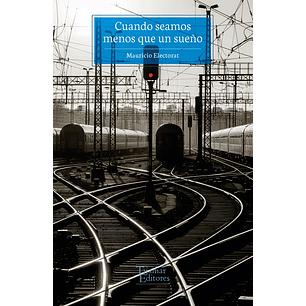Cuando Seamos Menos Que Un Sueño - Electorat, Mauricio