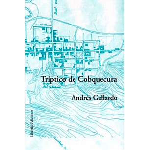 Triptico De Cobquecura - Gallardo, Andres
