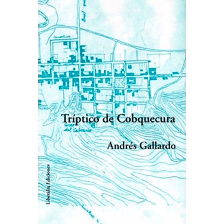 Triptico De Cobquecura - Gallardo, Andres 1
