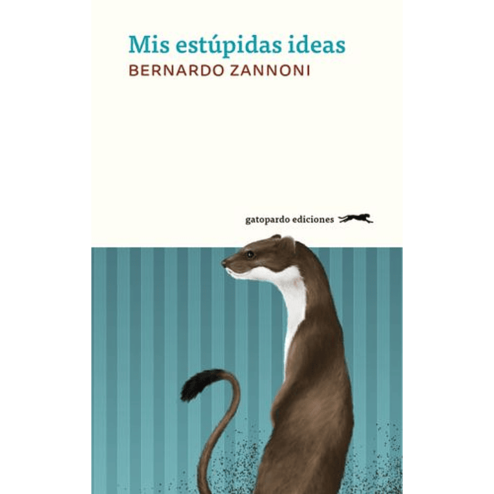Mis Estupidas Ideas - Zannoni, Bernardo 1