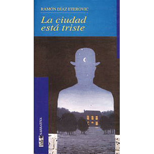 La Ciudad Esta Triste (2ª Edicion) - Diaz Eterovic, Ramon