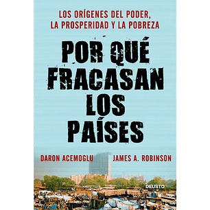 Por Que Fracasan Los Paises - Acemoglu, Daron / Robinson, James