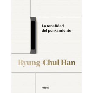 La Tonalidad Del Pensamiento - Byung-chul Han