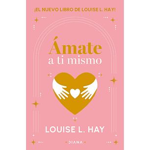 Amate A Ti Mismo - Louise L Hay
