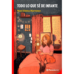 Todo Lo Que Se De Infante - Martinez, Mary Eloisa