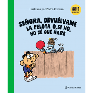 Señora Devuelvanme La Pelota O Si No No Se Que Hare - Peirano, Pedro