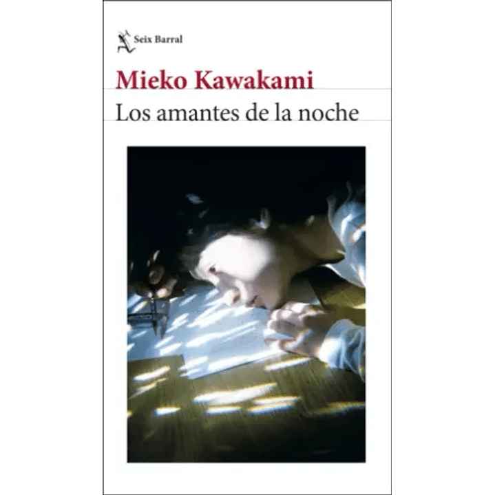 Los Amantes De La Noche  	 - Kawakami, Mieko 1