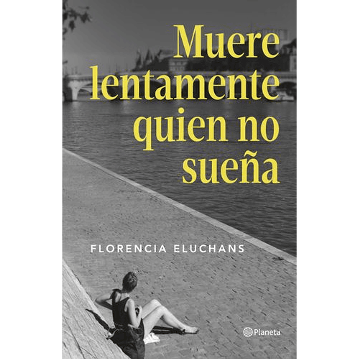Muere Lentamente Quien No Sueña - Eluchans, Florencia 1
