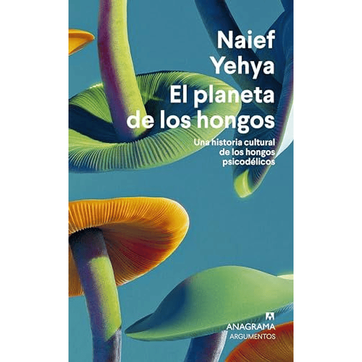 El Planeta De Los Hongos - Yehya, Naief 1